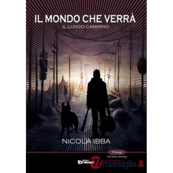 Lungo cammino. Il mondo che verrà (Il)