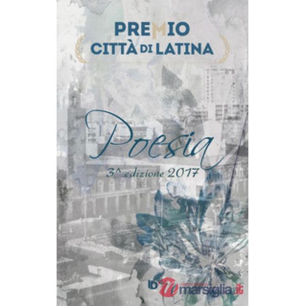 Premio città di Latina. Poesia. 3ª edizione