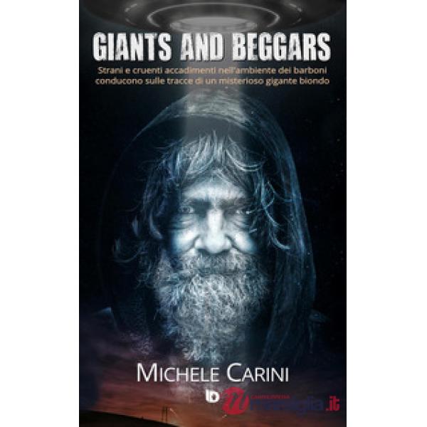 Giants and Beggars. Strani e cruenti accadimenti nell'ambiente dei barboni condu