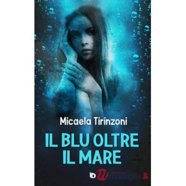 Blu oltre il mare (Il)