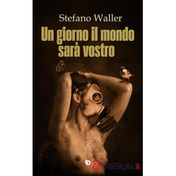 Giorno il mondo sarà vostro (Un)