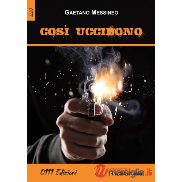 Così uccidono