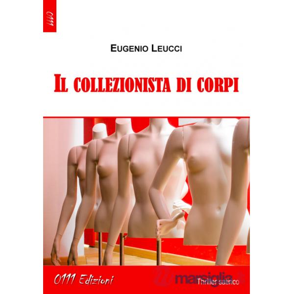 Collezionista di corpi (Il)