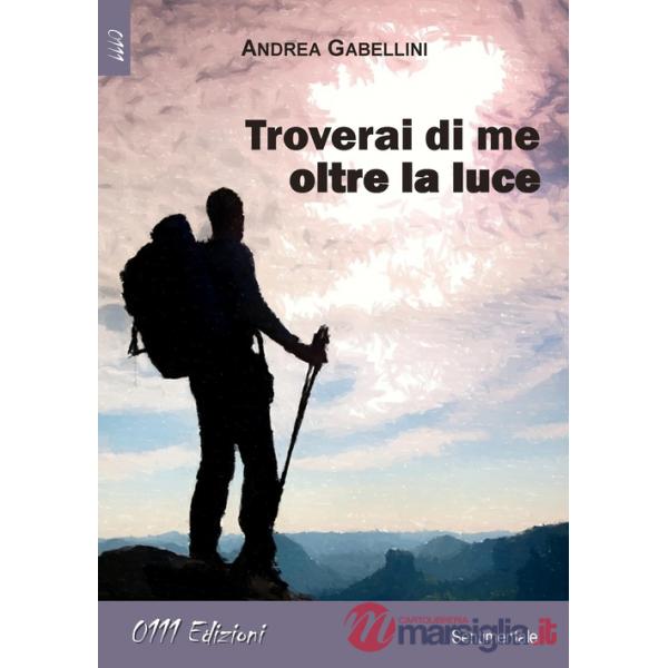 Troverai di me oltre la luce