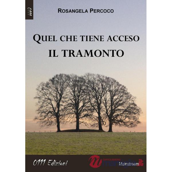 Quel che tiene acceso il tramonto