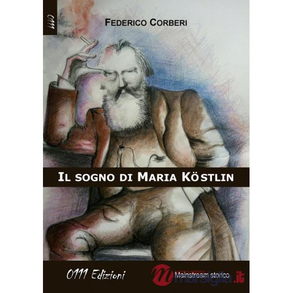 Sogno di Maria Köstlin (Il)