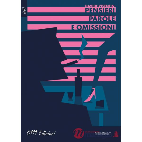 Pensieri parole e omissioni