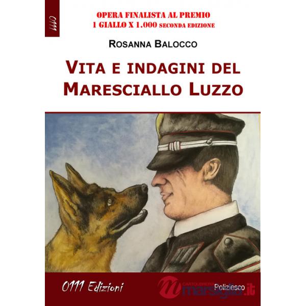 Vita e indagini del Maresciallo Luzzo