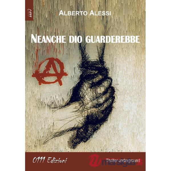 Neanche dio guarderebbe