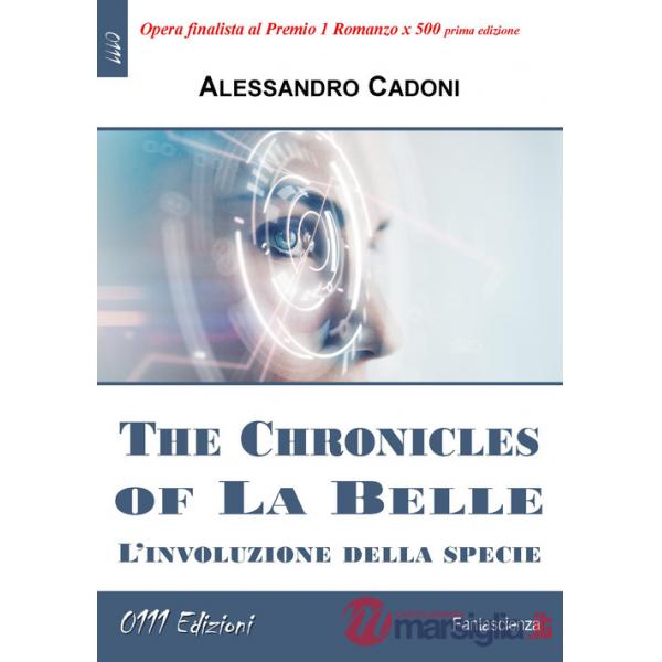Chronicles of La Belle. L'involuzione della specie (The)