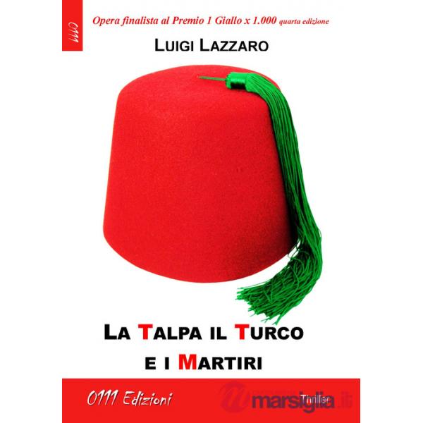 Talpa, il turco e i martiri (La)