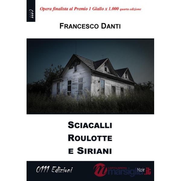 Sciacalli roulotte e siriani