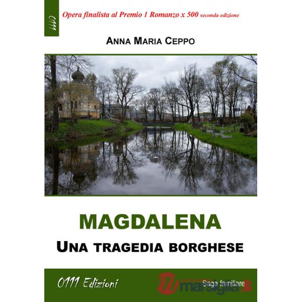 Magdalena. Una tragedia borghese