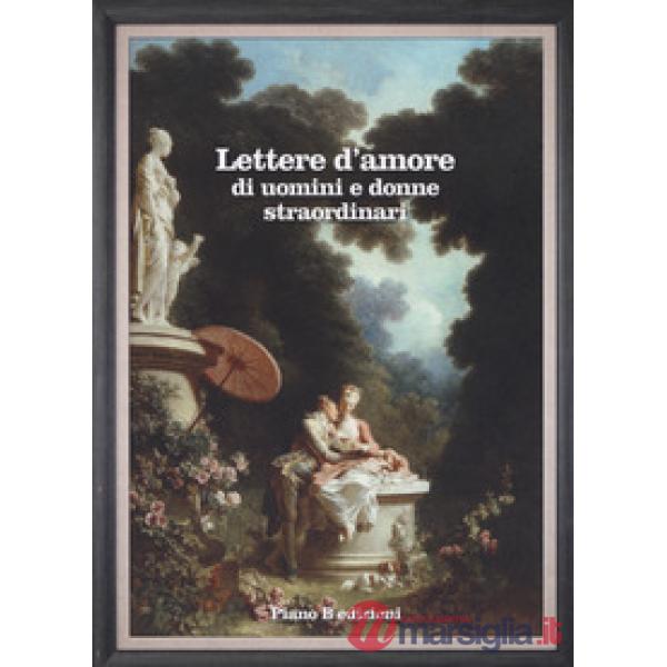 Lettere d'amore di uomini e donne straordinari