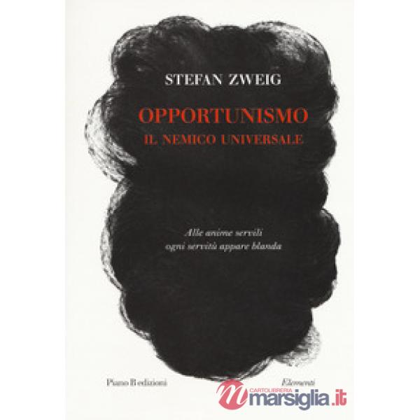 Opportunismo. Il nemico universale