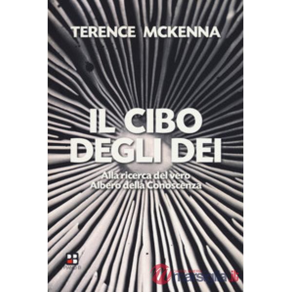 Cibo degli dei. Alla ricerca del vero albero della conoscenza (Il)