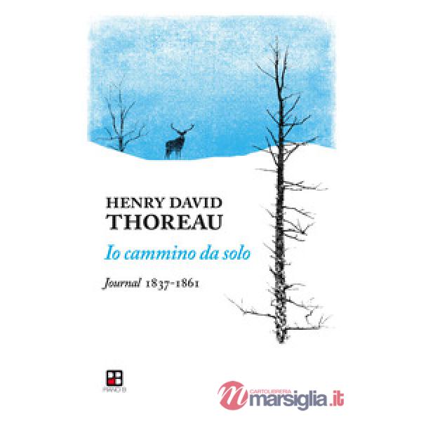 Io cammino da solo. Journal 1837-1861