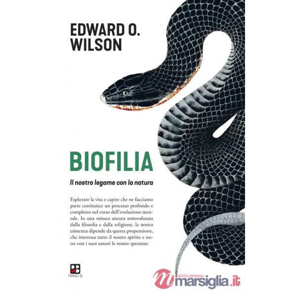 Biofilia. Il nostro legame con la natura