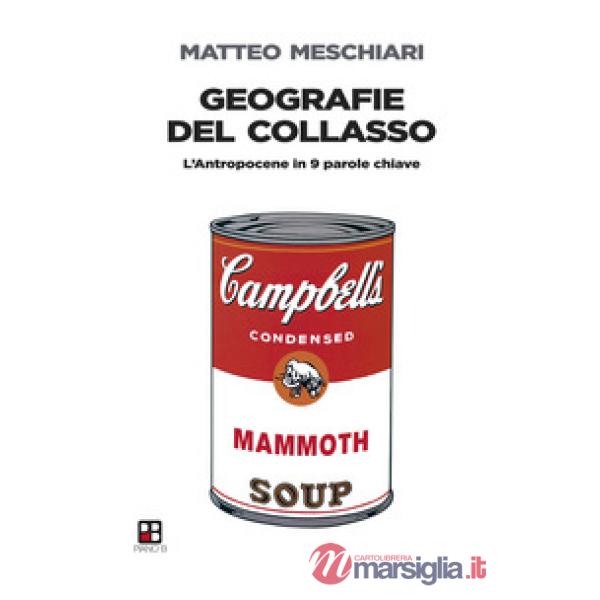 Geografie del collasso. L'Antropocene in 9 parole chiave