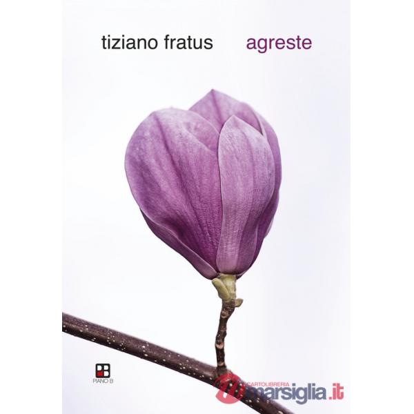 Agreste. Silvario in versi e radici