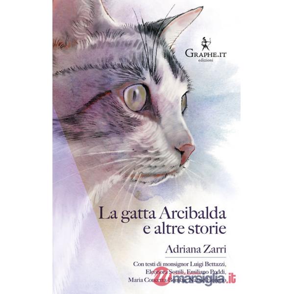 Gatta Arcibalda e altre storie. Nuova ediz. (La)
