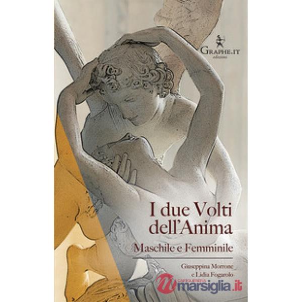 Due volti dell'anima. Maschile e femminile (I)