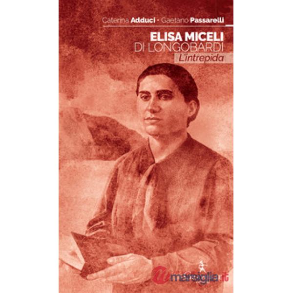 Elisa Miceli di Longobardi. L'intrepida