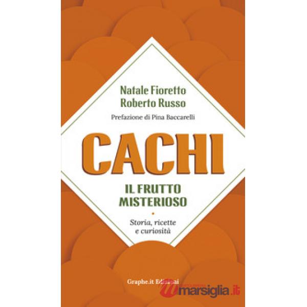 Cachi, il frutto misterioso. Storia, ricette e curiosità