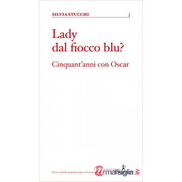 Lady dal fiocco blu? Cinquant'anni con Oscar