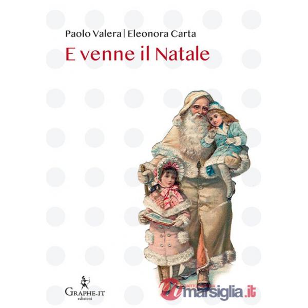 E venne il Natale. Ediz. illustrata