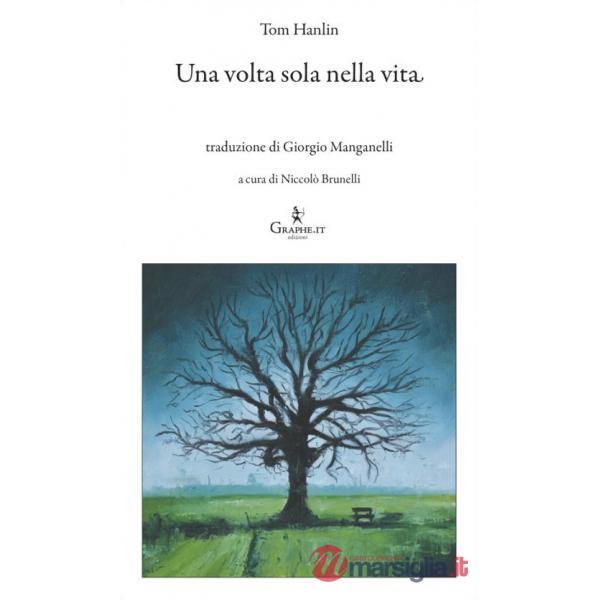 Volta sola nella vita. Ediz. illustrata (Una)