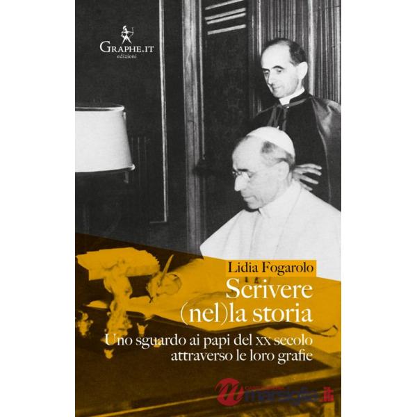 Scrivere (nel)la storia. Uno sguardo ai papi del XX secolo attraverso le loro grafie