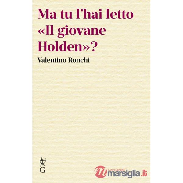 Ma tu l'hai letto «Il giovane Holden»?