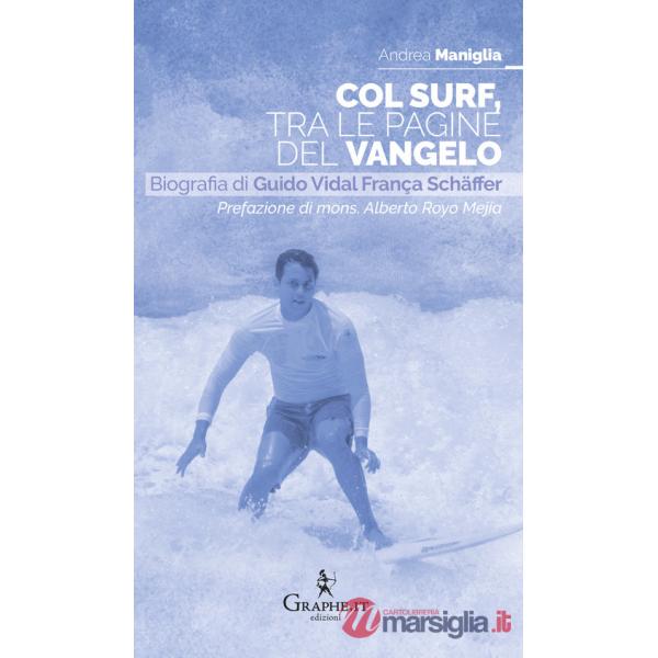 Col surf, tra le pagine del Vangelo. Biografia di Guido Vidal França Schäffer