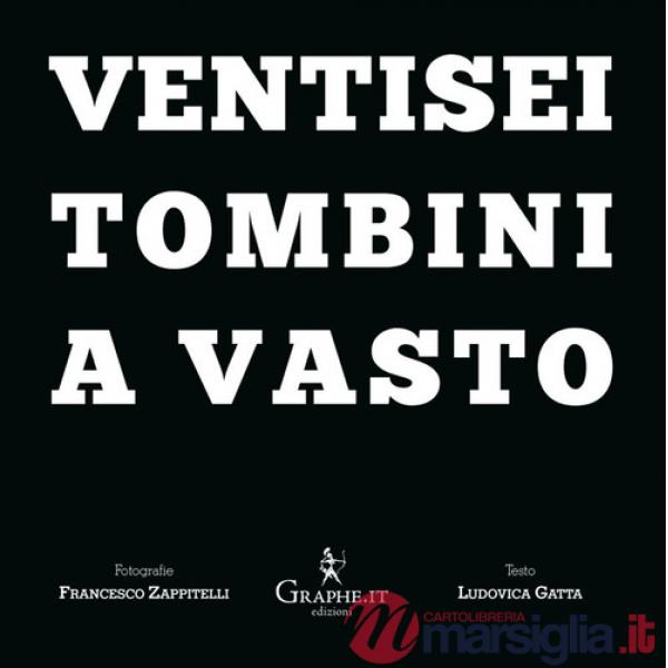 Ventisei tombini a Vasto. Ediz. italiana e inglese