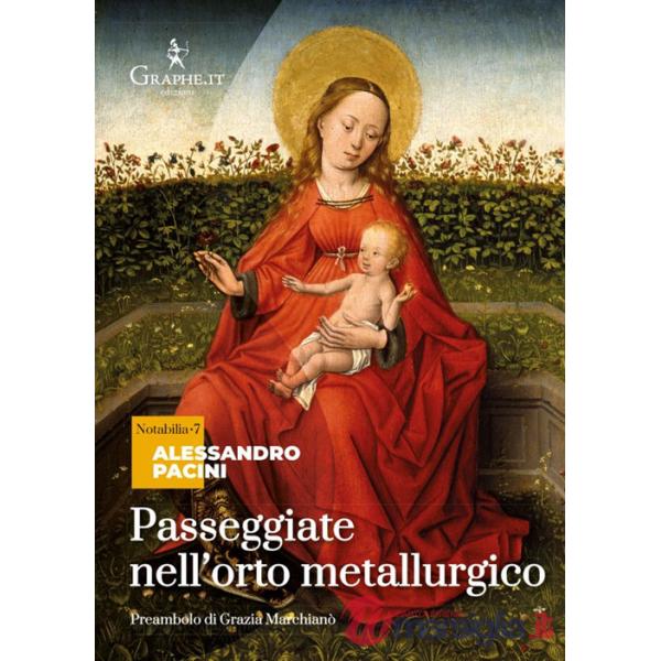 Passeggiate nell'orto metallurgico. Riflessioni di un artigiano