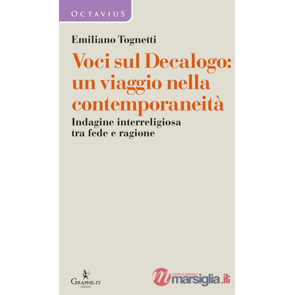 Voci sul Decalogo: un viaggio nella contemporaneità. Indagine interreligiosa tra fede e ragione