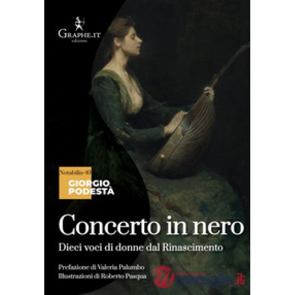Concerto in nero. Dieci voci di donne dal Rinascimento