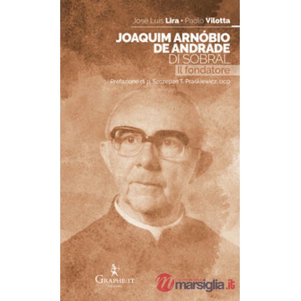 Joaquim Arnóbio de Andrade di Sobral. Il fondatore