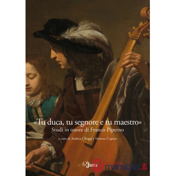 «Tu duca, tu segnore e tu maestro». Studi in onore di Franco Piperno