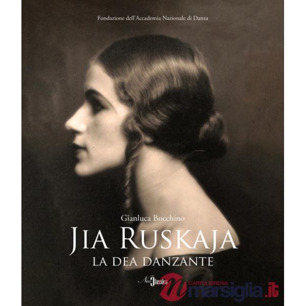 Jia Ruskaja. La dea danzante