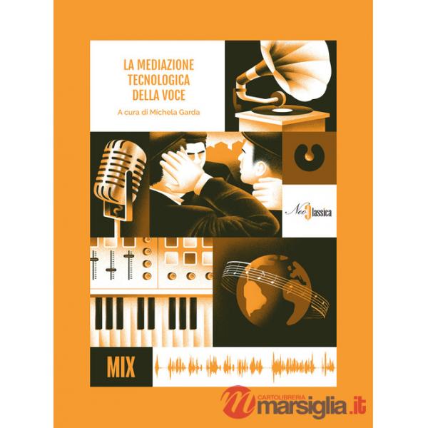 Mediazione tecnologica della voce (La)