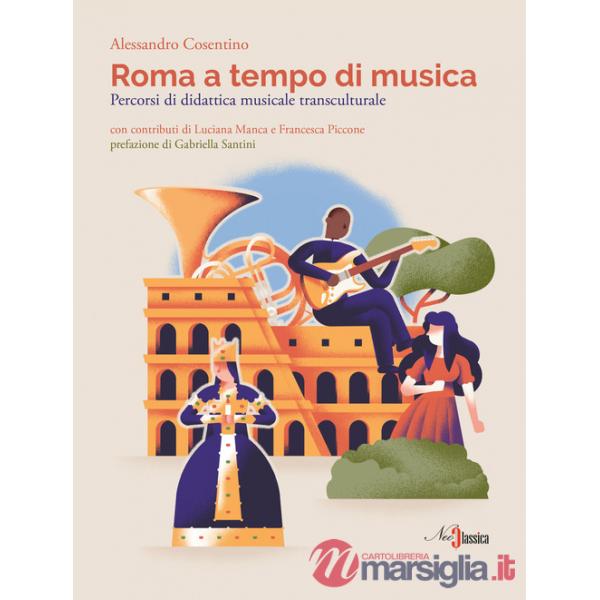 Roma a tempo di musica. Percorsi di didattica musicale transculturale