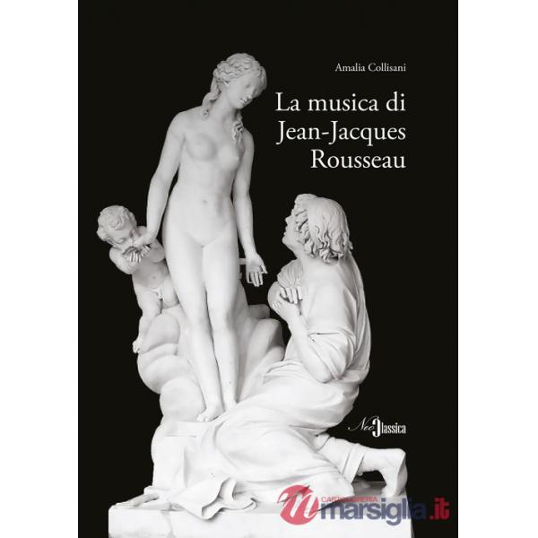 Musica di Jean-Jacques Rousseau (La)