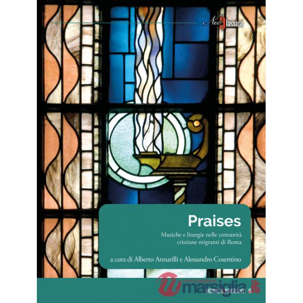 Praises. Musiche e liturgie nelle comunità cristiane migranti di Roma