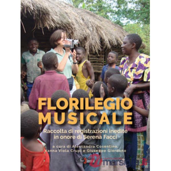 Florilegio musicale. Raccolta di registrazioni inedite in onore di Serena Facci