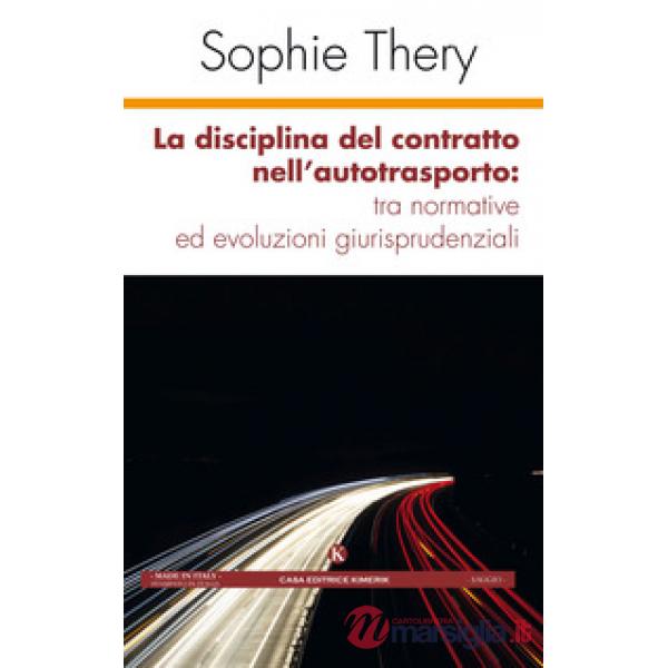 Disciplina del contratto nell'autotrasporto: tra normative ed evoluzioni giurisp