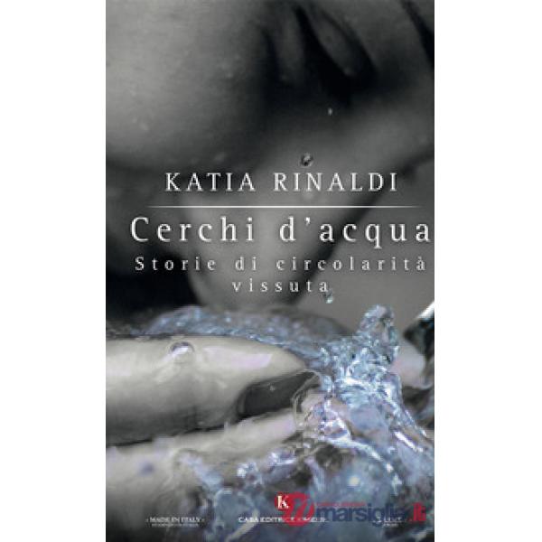 Cerchi d'acqua. Storie di circolarità vissuta