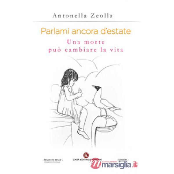 Parlami ancora d'estate. Una morte può cambiare la vita