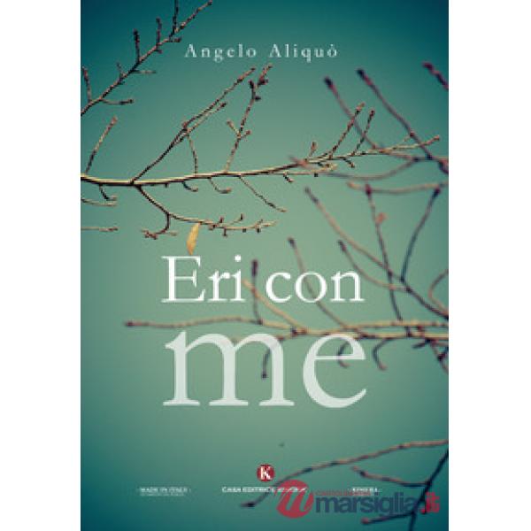 Eri con me
